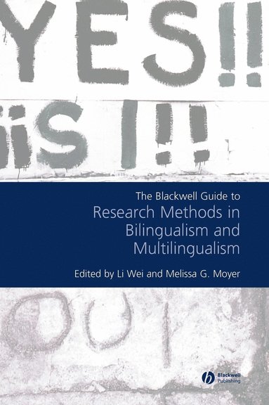 LI, Li Wei, Melissa G. Moyer - Blackwell Guide to Research Methods in Bilingualism and Multilingualism, Inbunden