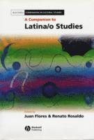 bokomslag A Companion to Latina/o Studies