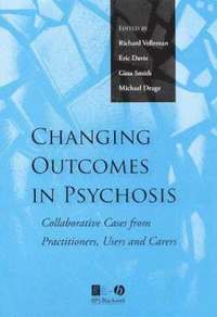 bokomslag Changing Outcomes in Psychosis