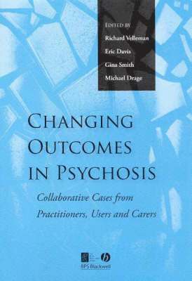 Changing Outcomes in Psychosis 1