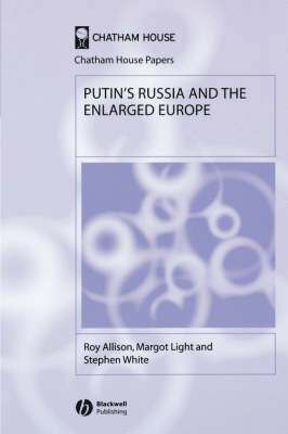 Roy Allison, Margot Light, Stephen White - Putin's Russia and the Enlarged Europe, Häftad