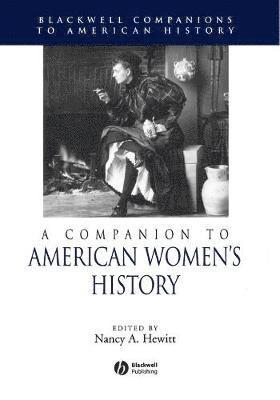 bokomslag A Companion to American Women's History