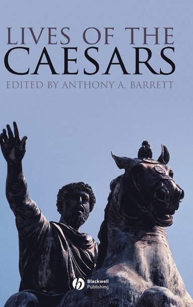 BARRETT, Anthony A. Barrett - Lives of the Caesars, Inbunden
