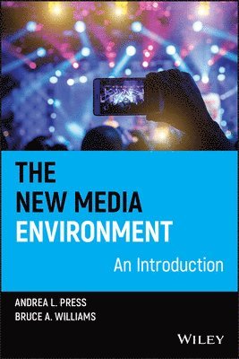 Andrea L. Press, Bruce A. Williams - New Media Environment, Häftad