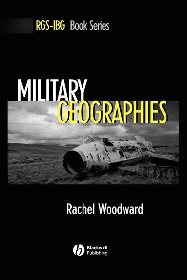 Rachel Woodward - Military Geographies, Häftad