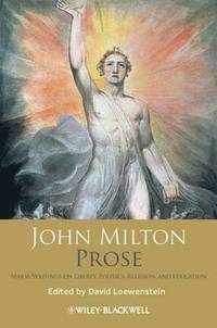 bokomslag John Milton Prose - Major Writings on Liberty, Politics, Religion, and Education