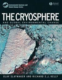 bokomslag The Cryosphere and Global Environmental Change