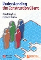 David Boyd, Ezekiel Chinyio, Boyd, Chinyio - Understanding the Construction Client, Häftad