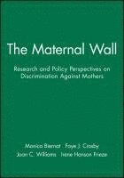 Monica Biernat, Faye J. Crosby, Joan C. Williams, Irene Hanson Frieze - Maternal Wall, Häftad