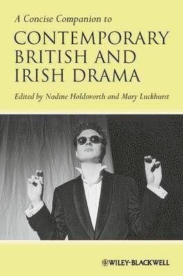 A Concise Companion to Contemporary British and Irish Drama 1