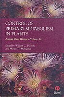 Plaxton, McManus, William Plaxton, Michael T. McManus - Annual Plant Reviews, Control of Primary Metabolism in Plants, Inbunden