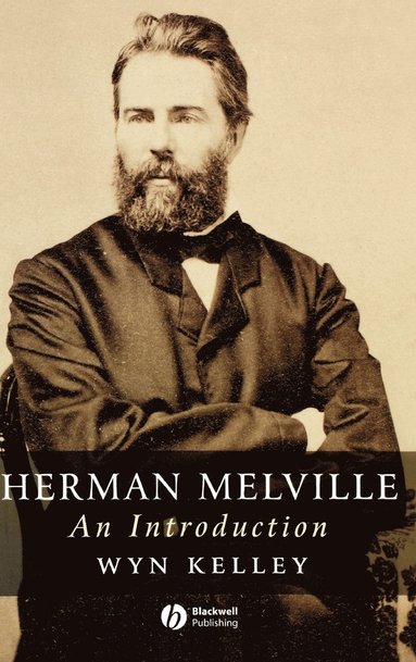 Wyn Kelley - Herman Melville, Inbunden