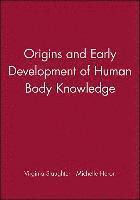 bokomslag Origins and Early Development of Human Body Knowledge