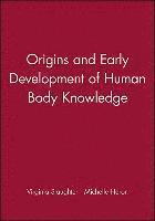 Origins and Early Development of Human Body Knowledge 1