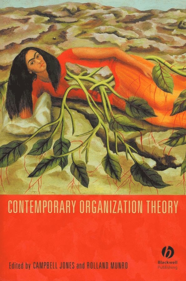 Jones, Munro, Campbell Jones, Rolland Munro, Campbell (University of Leicester) Jones, Rolland (Univeristy of Keele) Munro - Contemporary Organization Theory, Häftad
