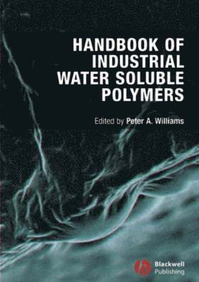 Peter A. Williams - Handbook of Industrial Water Soluble Polymers, Inbunden