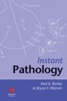 Neil R. Borley, Bryan F. Warren - Instant Pathology, Häftad