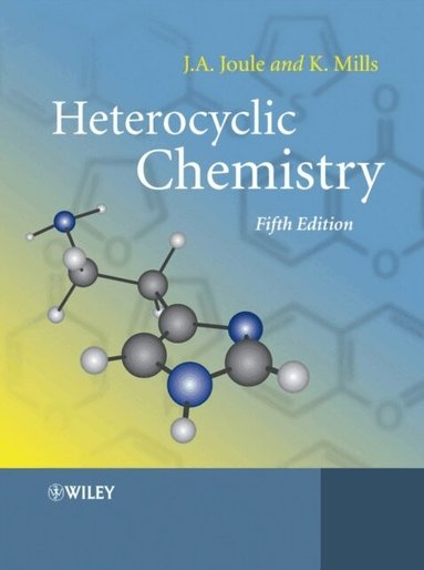 John A. Joule, Keith Mills - Heterocyclic Chemistry, Häftad