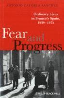 Antonio Cazorla Sánchez - Fear and Progress, Häftad