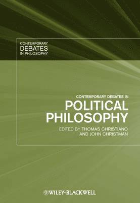 Thomas Christiano, John Christman - Contemporary Debates in Political Philosophy, Inbunden