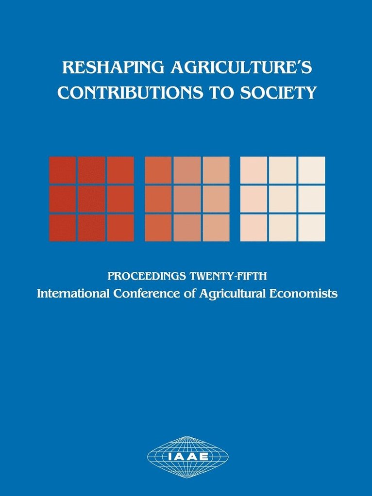 Reshaping Agriculture's Contributions to Society 1