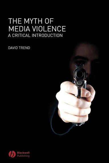 bokomslag The Myth of Media Violence