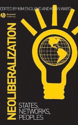 England, Ward, Kim England, Kevin Ward - Neoliberalization, Inbunden