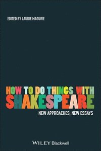 bokomslag How To Do Things With Shakespeare