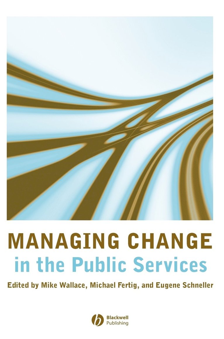 Managing Change in the Public Services 1