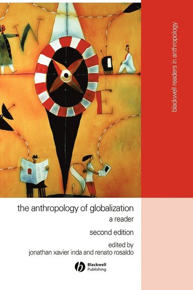 INDA, Rosaldo, Jonathan Xavier Inda, Renato Rosaldo - Anthropology of Globalization, Inbunden