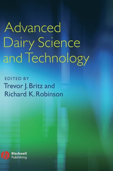 Britz, Robinson, Trevor Britz, Richard K. Robinson - Advanced Dairy Science and Technology, Inbunden
