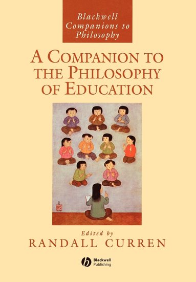 bokomslag A Companion to the Philosophy of Education