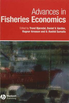 Trond Bjorndal, Daniel Gordon, Ragnar Arnason, Ussif Rashid Sumaila - Advances in Fisheries Economics, Inbunden