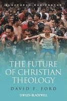 bokomslag The Future of Christian Theology