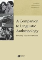 Duranti, Alessandro Duranti, Interaction and Culture at UCLA) Duranti, Alessandro (Center for Language - Companion to Linguistic Anthropology, Häftad