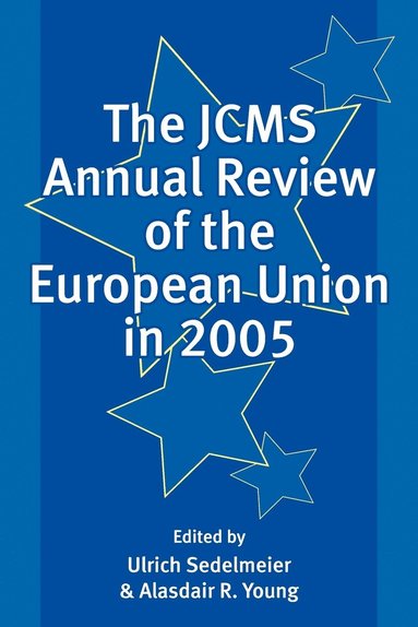 Sedelmeier, Young AR, Ulrich Sedelmeier, Alasdair R. Young - JCMS Annual Review of the European Union in 2005, Häftad
