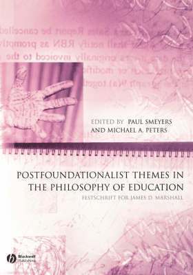 Paul Smeyers, Michael A. Peters - Postfoundationalist Themes In The Philosophy of Education, Häftad
