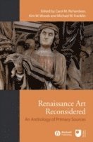 Carol M. Richardson, Carol M. Richardson, Kim W. Woods, Michael W. Franklin - Renaissance Art Reconsidered, Häftad