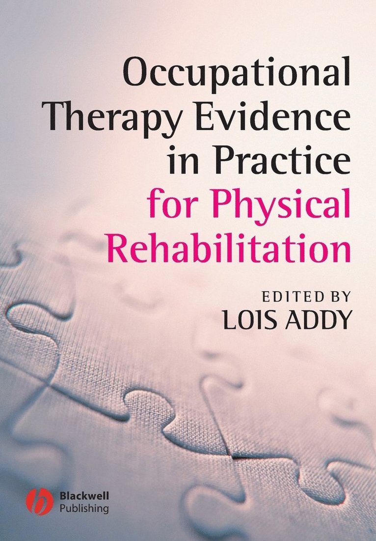 Occupational Therapy Evidence in Practice for Physical Rehabilitation 1