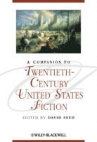 bokomslag A Companion to Twentieth-Century United States Fiction