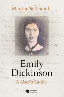 Martha Nell Smith - Emily Dickinson: A User's Guide, Inbunden