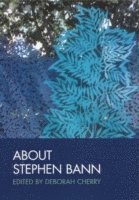Deborah Cherry - About Stephen Bann, Häftad