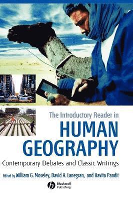 William G. Moseley, David A. Lanegran, Kavita Pandit - Introductory Reader in Human Geography, Inbunden