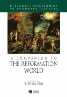 bokomslag A Companion to the Reformation World