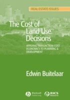 The Cost of Land Use Decisions 1