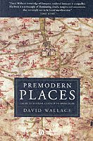 David Wallace - Premodern Places, Häftad