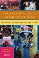 bokomslag Skulls to the Living, Bread to the Dead