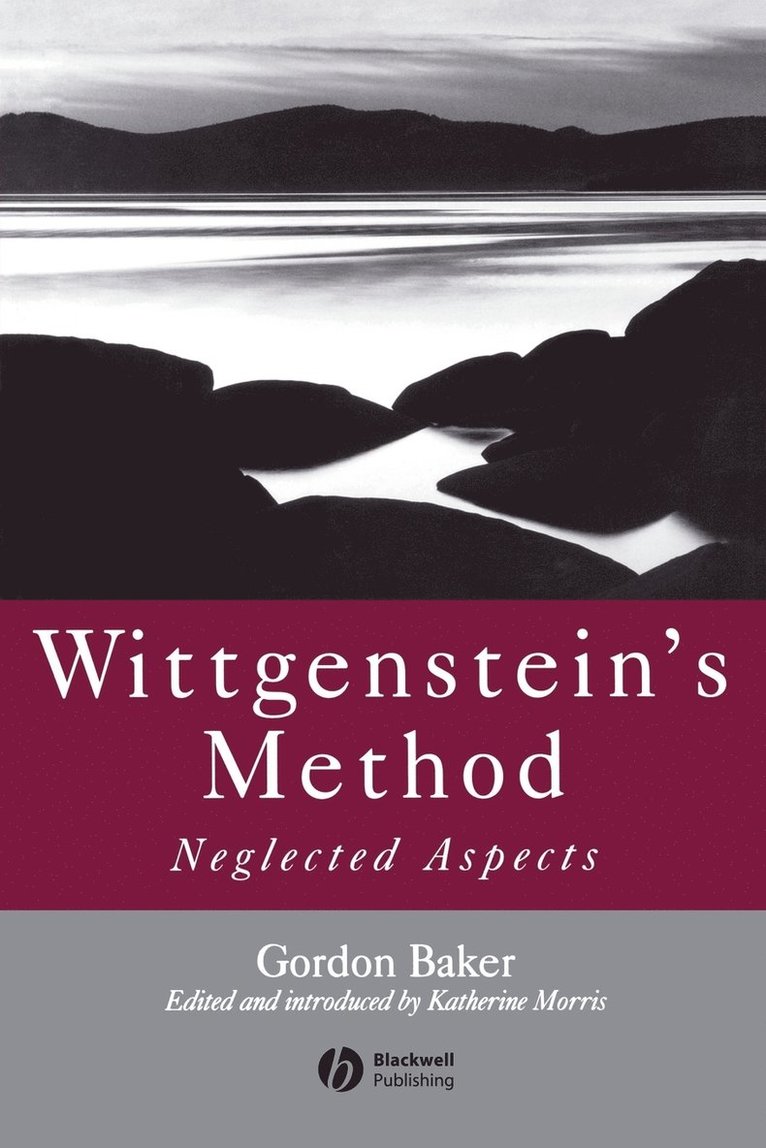 Gordon P. Baker, Baker, Morris KJ, Gordon P Baker, Katherine J. Morris, Katherine J Morris - Wittgenstein's Method, Häftad