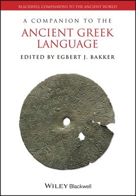 Egbert J. Bakker - Companion to the Ancient Greek Language, Inbunden