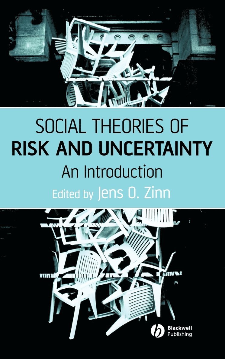 Social Theories of Risk and Uncertainty 1